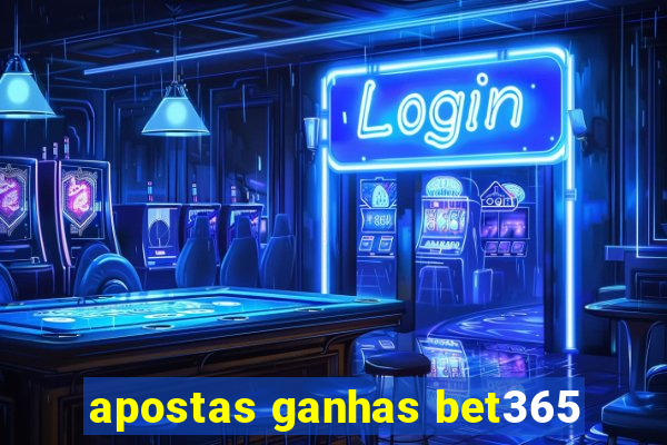 apostas ganhas bet365